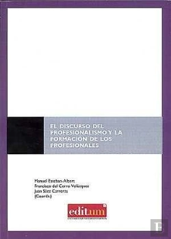Bertrand.pt - El Discurso Del Profesionalismo Y La Formación De Los Profesionales