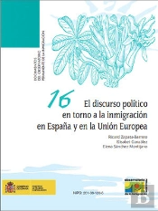 El Discurso Político En Torno A La Inmigración En España Y En La Unión Europea.