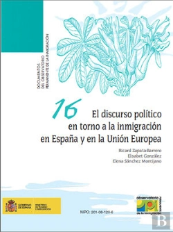 Bertrand.pt - El Discurso Político En Torno A La Inmigración En España Y En La Unión Europea.