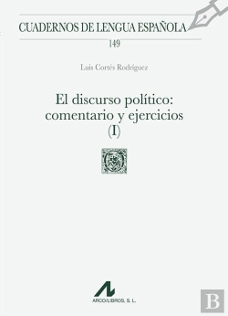 Bertrand.pt - El Discurso Politico (I): Comentario Y Ejercicios