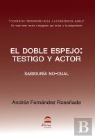 El Doble Espejo: Testigo Y Actor