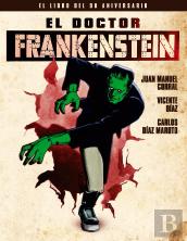 El Doctor Frankenstein. El Libro Del 90 Aniversario