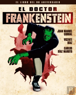 Bertrand.pt - El Doctor Frankenstein. El Libro Del 90 Aniversario