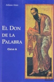 El Don De La Palabra. Ciclo A