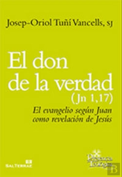 Bertrand.pt - El Don De La Verdad (Jn 1,17)