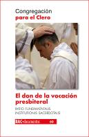 El Don De La Vocación Presbiteral. Ratio Fundamentalis Institutionis Sacerdotalis