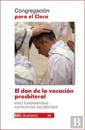 El Don De La Vocación Presbiteral. Ratio Fundamentalis Institutionis Sacerdotalis