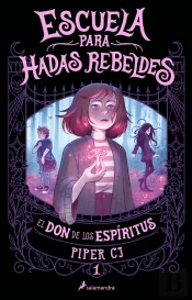 El Don De Los Espíritus (Escuela Para Hadas Rebeldes 1)