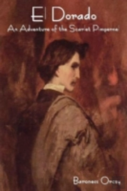 Bertrand.pt - El Dorado: An Adventure Of The Scarlet Pimpernel