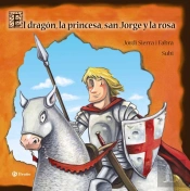 El Dragon. La Princesa, San Jorge Y La Rosa(+3 Años)