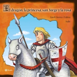 Bertrand.pt - El Dragon. La Princesa, San Jorge Y La Rosa(+3 Años)