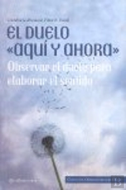 Bertrand.pt - El Duelo Aquí Y Ahora