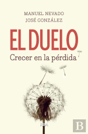 El Duelo. Crecer En La Pérdida