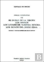 El Duelo De La Virgen, Los Himnos, Los Loores De Nuestra Senora, Los Signos Del Juicio Final (Obras Completas Iii)