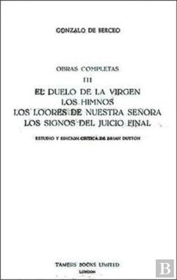 Bertrand.pt - El Duelo De La Virgen, Los Himnos, Los Loores De Nuestra Senora, Los Signos Del Juicio Final (Obras Completas Iii)