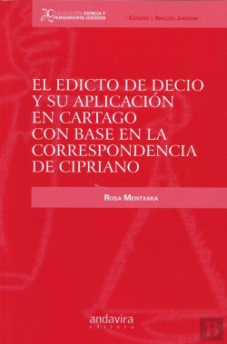 Bertrand.pt - El Edicto De Decio Y Su Aplicacion En Cartago Con Base En La Correspondencia De Cipriano