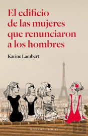 El Edificio De Las Mujeres Que Renunciaron A Los Hombres