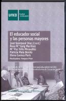 El Educador Social Y Las Personas Mayores. Experiencias De Práctica Profesional Para Educadores Soci