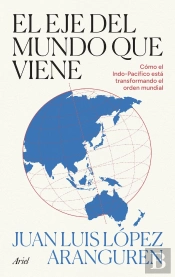 El Eje Del Mundo Que Viene