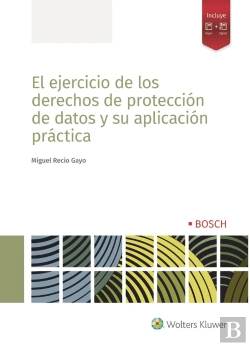 Bertrand.pt - El Ejercicio De Los Derechos De Protección De Datos Y Su Aplicación Práctica
