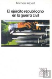 El Ejército Republicano En La Guerra Civil