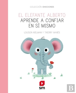 Bertrand.pt - El Elefante Alberto Aprende A Confiar En Sí Mismo