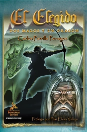 El Elegido. Dos Magos Y Un Dragon  