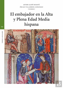 Bertrand.pt - El Embajador En La Alta Y Plena Edad Media Hispana