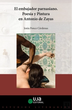 Bertrand.pt - El Embajador Parnasiano: Poesía Y Pintura En Antonio De Zayas