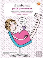 El Embarazo Para Perezosas