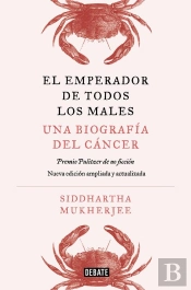 El Emperador De Todos Los Males. Edición Ampliada