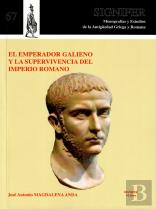 El Emperador Galieno Y La Supervivencia Del Imperio Romano