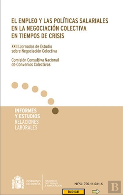 Bertrand.pt - El Empleo Y Las Políticas Salariales En La Negociación Colectiva En Tiempos De Crisis. Xxiii Jornada