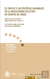 El Empleo Y Las Políticas Salariales En La Negociación Colectiva En Tiempos De Crisis. Xxiii Jornada
