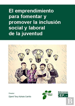 Bertrand.pt - El Emprendimiento Para Fomentar Y Promover La Inclusión Social Y Laboral De La Juventud
