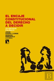 El Encaje Constitucional Del Derecho A Decidir