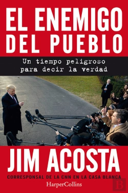 Bertrand.pt - El Enemigo Del Pueblo. Un Tiempo Peligroso Para Contar La Verdad