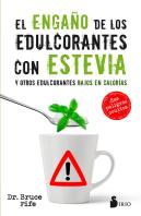 El Engaño De Los Edulcorantes Con Estevia Y Otros Edulcorantes Bajos En Calorias