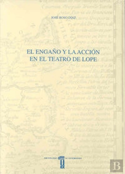 Bertrand.pt - El Engaño Y La Acción En El Teatro De Lope De Vega
