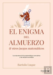 El Enigma Del Almuerzo Y Otros Juegos Matematicos