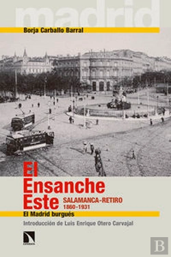 Bertrand.pt - El Ensanche Este. Salamanca-Retiro 1860-1931