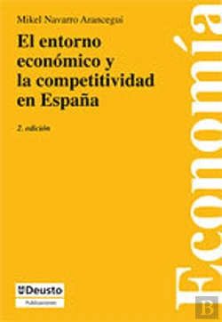 Bertrand.pt - El Entorno Económico Y La Competitividad En España