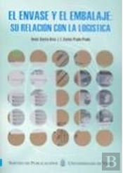 El Envase Y El Embalaje: Su Relación Con La Logística