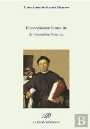 El Escepticismo Humanista De Francisco Sánchez