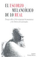 El Escorzo Melancólico De Lo Real
