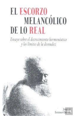 Bertrand.pt - El Escorzo Melancólico De Lo Real