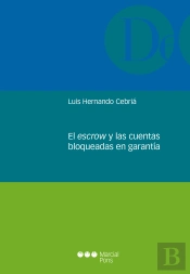 El Escrow Y Las Cuentas Bloqueadas En Garantía