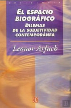 Bertrand.pt - El Espacio Biográfico : Dilemas De La Subjetividad Contemporánea
