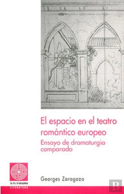 Bertrand.pt - El Espacio En El Teatro Romántico Europeo