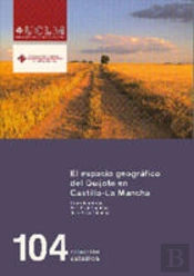 El Espacio Geográfico Del Quijote En Castilla-La Mancha